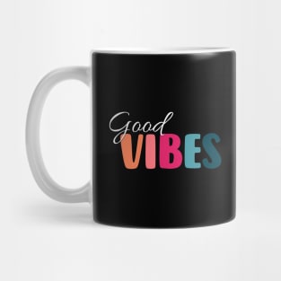 Good vibes Mug